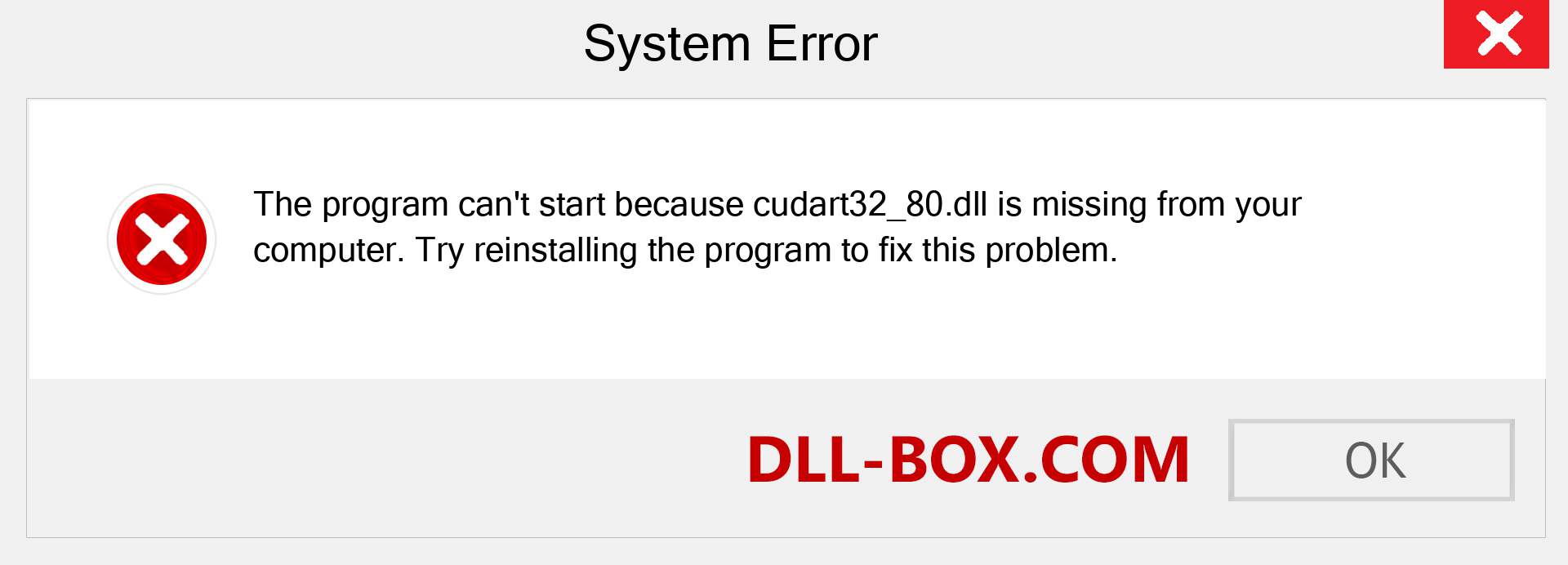  cudart32_80.dll file is missing?. Download for Windows 7, 8, 10 - Fix  cudart32_80 dll Missing Error on Windows, photos, images